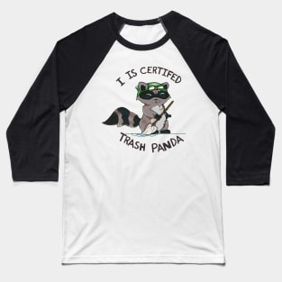 Certified trash panda Baseball T-Shirt